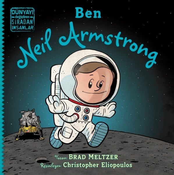Ben Neil Armstrong : Dünyayı Değiştiren Sıradan İnsanlar