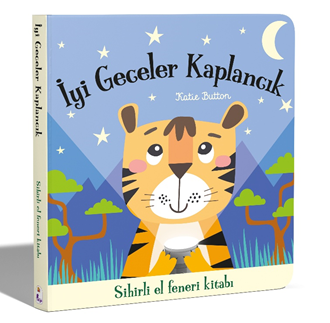 İyi Geceler Kaplancık – Sihirli El Feneri Kitabı