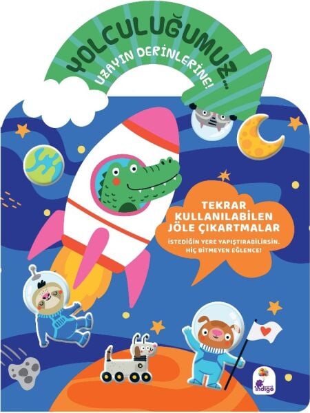 Yolculuğumuz… Uzayın Derinlerine! Bitmeyen Sticker Kitabım