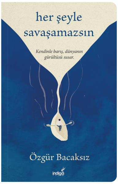 Her Şeyle Savaşamazsın
